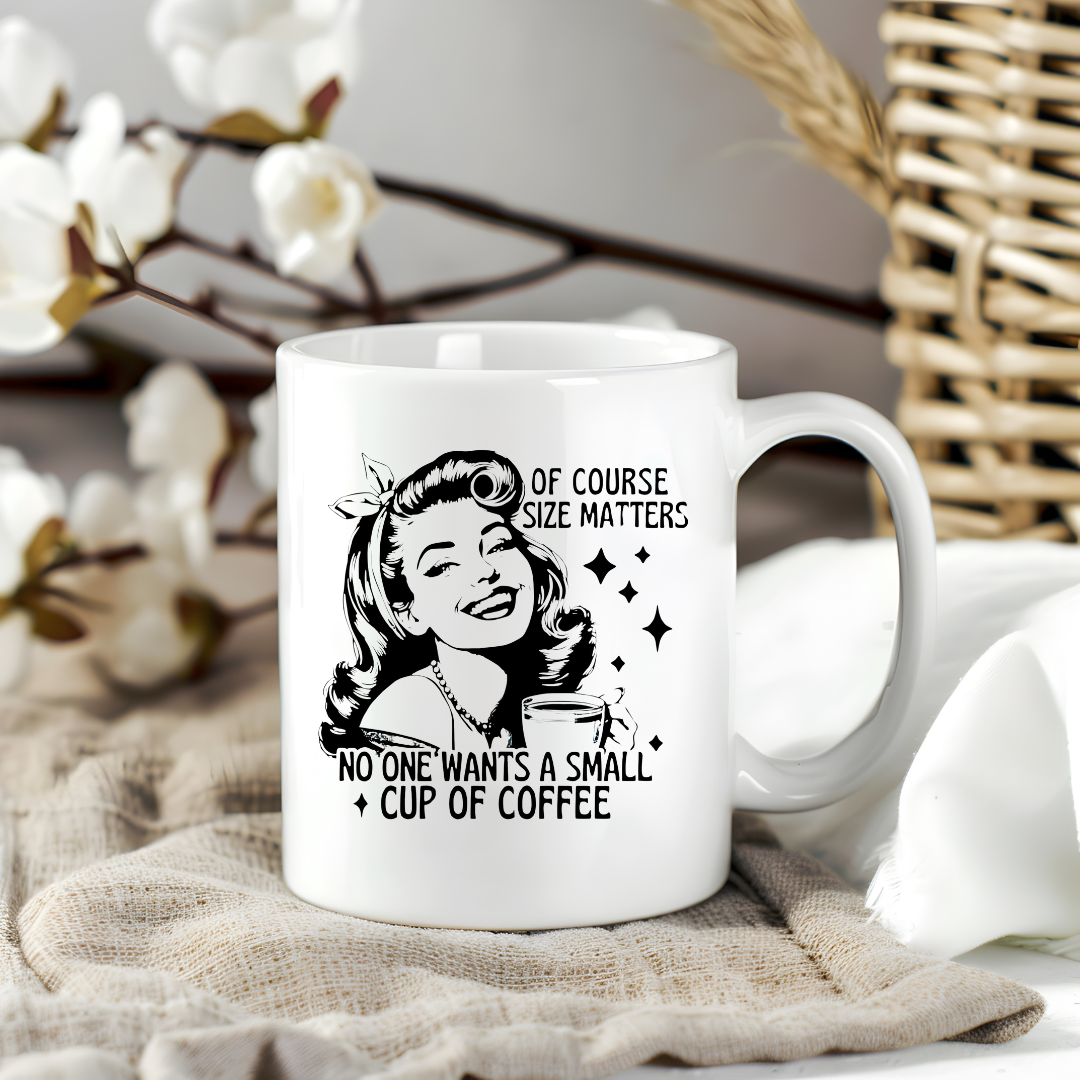 Size Matters; 15oz Coffee Mug