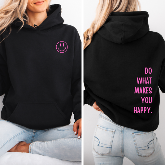 Do What Makes You Happy - Adult Hoody