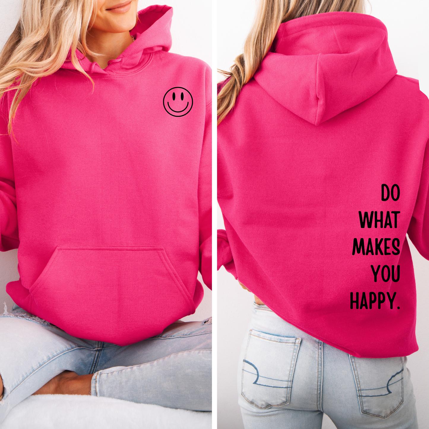 Do What Makes You Happy - Adult Hoody
