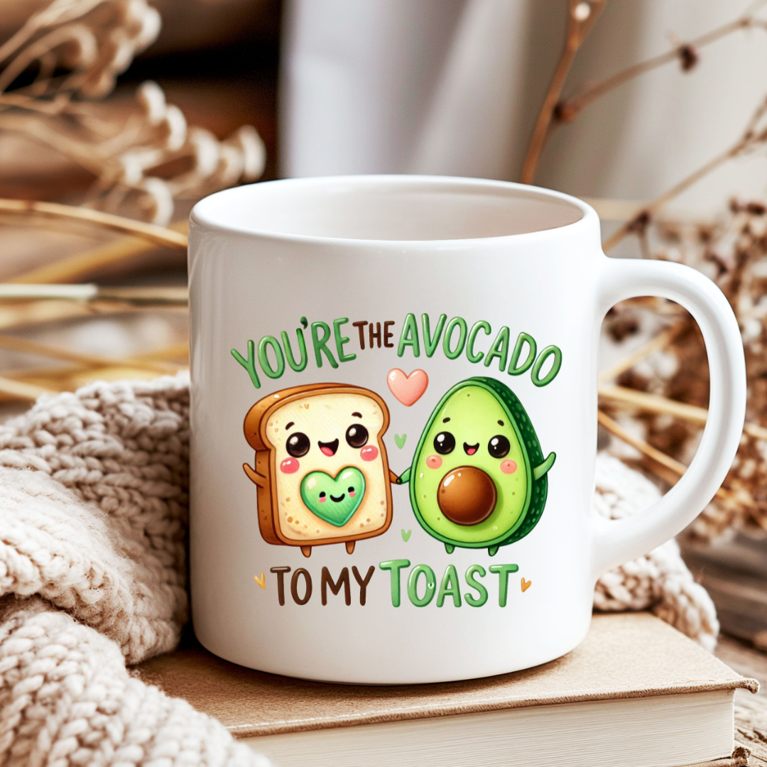 You're the Avocado to my Toast