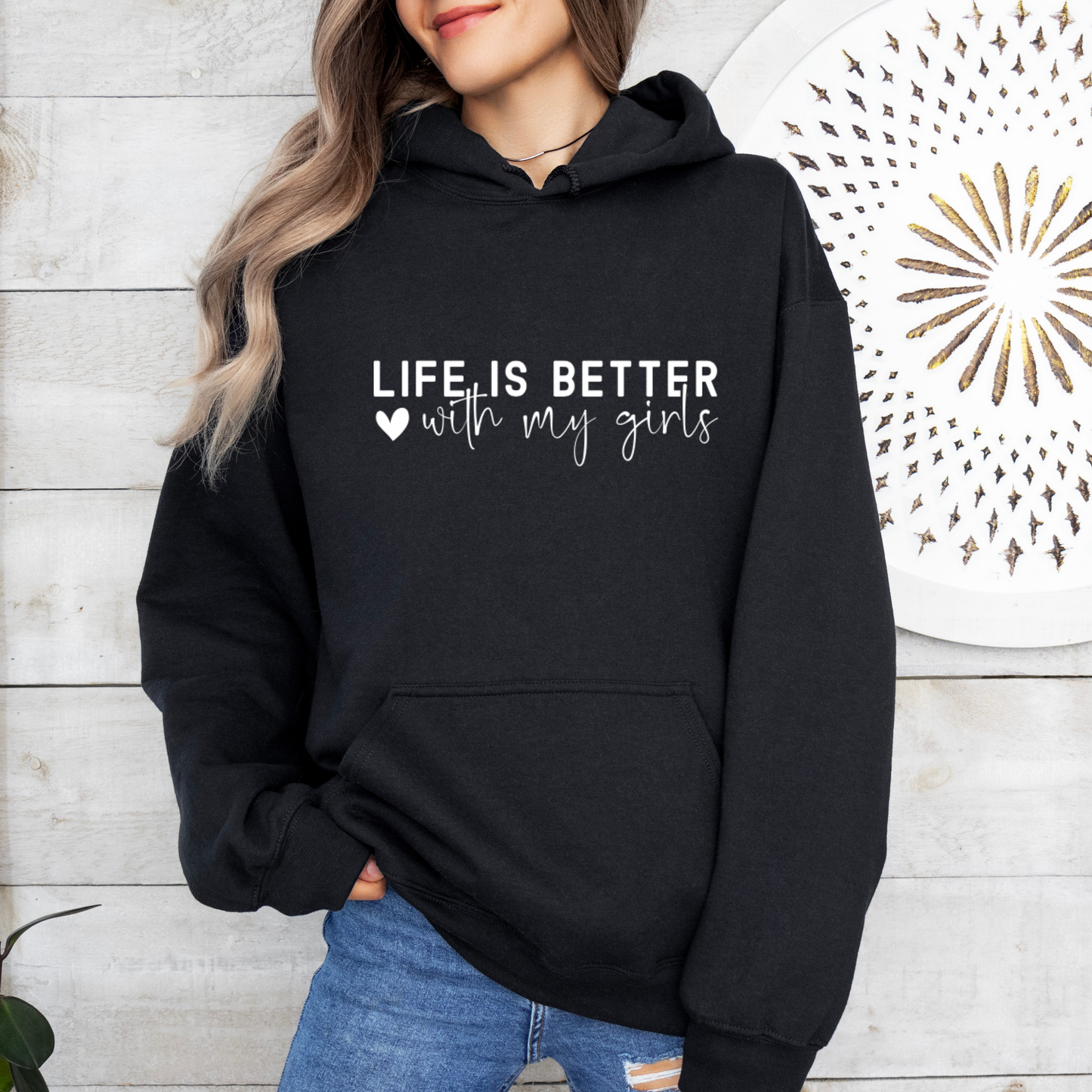 Life is Better With My Girls