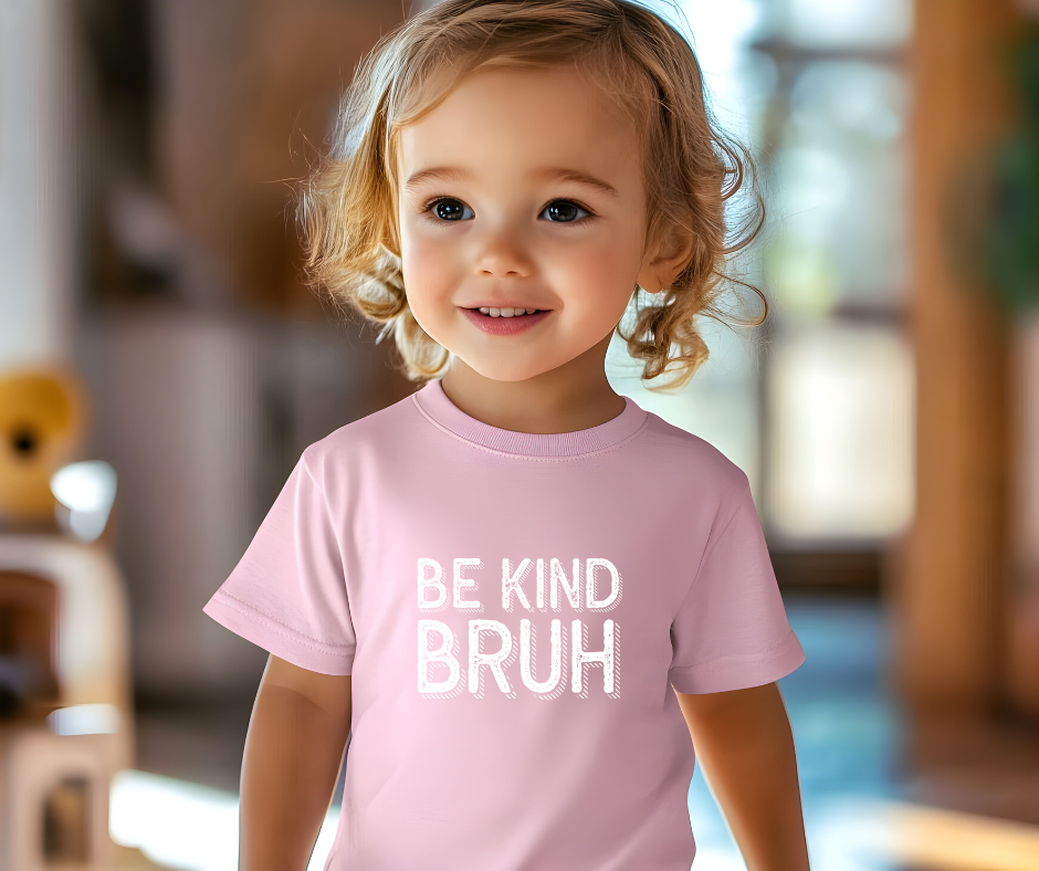 Be Kind Bruh